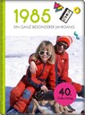 1985 - Ein ganz besonderer Jahrgang - Neumann & Kamp Historische Projekte GbR - 9783629013408