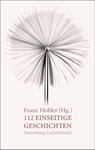 112 einseitige Geschichten - Franz Hohler - 9783630620008