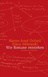 Wie Romane entstehen - Hanns-Josef Ortheil ; Klaus Siblewski - 9783630621111