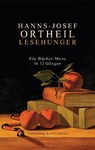 Lesehunger - Ein Bücher-Menu in 12 Gängen - Hanns-Josef Ortheil - 9783630621531