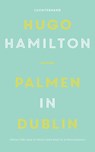 Palmen in Dublin - Hugo Hamilton - 9783630873015