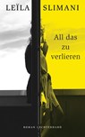 All das zu verlieren - Leïla Slimani - 9783630875538