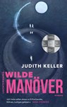 Wilde Manöver - Judith Keller - 9783630877433