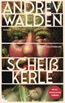 Scheißkerle - Andrev Walden - 9783630878157