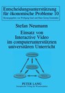 Einsatz von Interactive Video im computerunterstuetzten universitaeren Unterricht - Neumann Stefan Neumann - 9783631496190