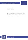 Europe, Nationalism, Communism - Jose Faraldo - 9783631567623