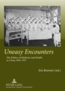 Uneasy Encounters - Iris Borowy - 9783631578032