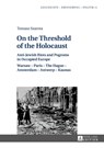 On the Threshold of the Holocaust - Tomasz Szarota - 9783631640487