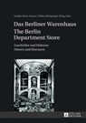 Das Berliner Warenhaus- The Berlin Department Store - Godela Weiss-Sussex ; Ulrike Zitzlsperger - 9783631641163