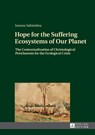 Hope for the Suffering Ecosystems of Our Planet - Iohanna Sahinidou - 9783631650790
