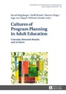 Cultures of Program Planning in Adult Education - Bernd Kapplinger ; Steffi Robak ; Marion Fleige - 9783631670606