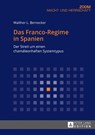 Das Franco-Regime in Spanien - BERNECKER,  Walther L - 9783631679388