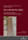 The Cold War Re- called - Jaroslaw Suchoples ; Stephanie James ; Heikki Hanka - 9783631871454