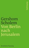 Von Berlin nach Jerusalem - Gershom Scholem - 9783633241767