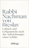 Lobpreis und Lehrgespräche nach den Aufzeichnungen seiner Schüler - Rabbi Nachman von Breslav - 9783633543076