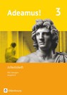 Adeamus! - Ausgabe B - Latein als 1. Fremdsprache 3 - Arbeitsheft - Volker Berchtold ; Markus Schauer - 9783637019430