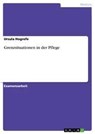 Grenzsituationen in Der Pflege - Ursula Hogrefe - 9783638730020