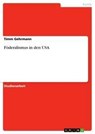 Föderalismus in den USA - Timm Gehrmann - 9783638768665