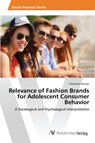 Relevance of Fashion Brands for Adolescent Consumer Behavior - Stricker Charlotte - 9783639830002