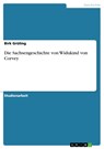 Die Sachsengeschichte von Widukind von Corvey - Birk Grüling - 9783640137909