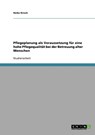 Pflegeplanung als Voraussetzung für eine hohe Pflegequalität bei der Betreuung alter Menschen - Heike Kirsch - 9783640146796