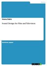 Sound Design for Film and Television - Vesna Dakic - 9783640454792