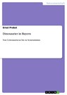 Dinosaurier in Bayern - Ernst Probst - 9783640889372