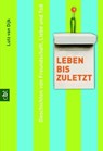 Leben bis zuletzt - Lutz van Dijk - 9783641012298