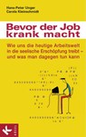 Bevor der Job krank macht - Hans-Peter Unger ; Carola Kleinschmidt - 9783641022921