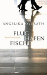 Flughafenfische - Angelika Overath - 9783641026318