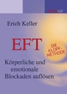 EFT - Die Klopf-Methode - Erich Keller - 9783641034337