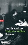 Wahl der Waffen - Judith Kuckart - 9783641034993
