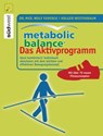 Metabolic Balance Das Aktivprogramm - Dr. med. Wolf Funfack ; Holger Westenbaum - 9783641036508