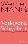 Verlogene Schönheit - Werner Mang - 9783641036904