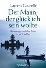 Der Mann, der glücklich sein wollte - Laurent Gounelle - 9783641037376