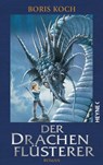 Der Drachenflüsterer - Boris Koch - 9783641038731