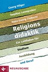 Religionsdidaktik - Georg Hilger ; Stephan Leimgruber ; Hans-Georg Ziebertz ; Matthias Bahr ; Stefan Heil ; Boris Kalbheim ; Ulrich Kropac ; Andreas Prokopf ; Ulrich Riegel ; Mirjam Schambeck sf ; Herbert Stettberger - 9783641058890