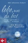 Lebe, was du bist - Abt Johannes Eckert - 9783641059064
