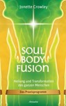Soul Body Fusion - Jonette Crowley - 9783641063771