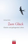 Zum Glück - Michael Roth - 9783641064273