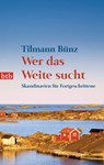 Wer das Weite sucht - Tilmann Bünz - 9783641065195