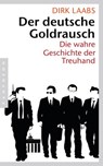 Der deutsche Goldrausch - Dirk Laabs - 9783641070922