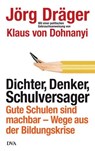 Dichter, Denker, Schulversager - Jörg Dräger ; Klaus von Dohnanyi - 9783641071547