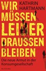 Wir müssen leider draußen bleiben - Kathrin Hartmann - 9783641073084