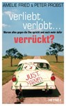 Verliebt, verlobt - verrückt? - Amelie Fried ; Peter Probst - 9783641075606