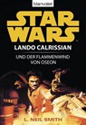 Star Wars. Lando Calrissian. Lando Calrissian und der Flammenwind von Oseon - L. Neil Smith - 9783641077976