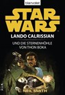 Star Wars. Lando Calrissian. Lando Calrissian und die Sternenhöhle von Thon Boka - L. Neil Smith - 9783641077983
