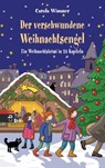 Der verschwundene Weihnachtsengel - Carola Wimmer - 9783641085452