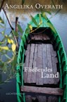 Fließendes Land - Angelika Overath - 9783641085681