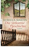 Die verlorene Geschichte - Rebecca Martin - 9783641086244